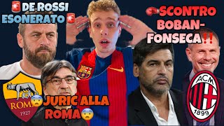 🚨DE ROSSI ESONERATO🚨UFFICIALE JURIC ALLA ROMA‼️SCONTRO BOBANFONSECA🥊 [upl. by Fleisher]