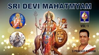 Devi Kavacham  Durga Saptashashati  Devi Mahatmiyam  S Prakash Kaushik  Chants on Durga Devi [upl. by Akena]