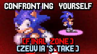 SonicEXE Confronting Yourself Final Zone Zeuvias Take [upl. by Bara216]