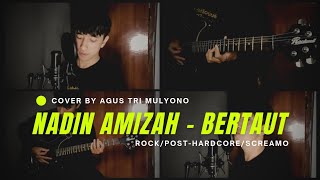 Nadin Amizah  Bertaut New Version RockPostHardcoreScreamo By Agus Tri Mulyono [upl. by Nalda]