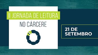 II Jornada de Leitura no Cárcere  21 de setembro de 2021 [upl. by Dalt]