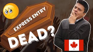 Is Canadian Immigration Express Entry system Dead [upl. by Sioled318]