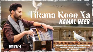 Tikana Koee Na  Kamal Heer 4K [upl. by Uhile]