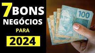 7 Boas oportunidades de negócios para 2024 [upl. by Ahseei]