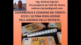 Superbonus e Cessione Del Credito Ecco La Nuova Risoluzione dellAgenzia Delle Entrate [upl. by Alehs]