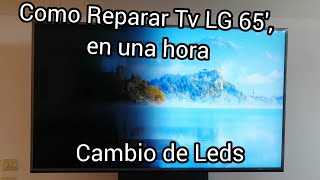 Como Reparar Tv LG 65 en una hora Cambio de Leds [upl. by Lemhar]