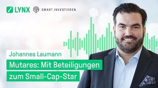 SDAX Newcomer Mutares rockt die Börse mit 250  in 5 Jahren LYNX Podcast  Smart Investieren [upl. by Ayrotal757]