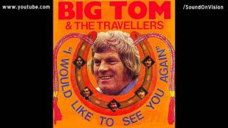 Big Tom amp The Travellers  Hide [upl. by Oruasi360]