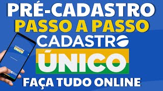 COMO FAZER CADASTRO APLICATIVO CADASTRO ÚNICO ONLINE PRÉ CADASTRO APP CADÚNICO ONLINE [upl. by Kannry]