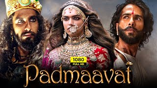 Padmaavat Full Movie HD  Deepika Padukone  Ranveer Singh  Shahid Kapoor  Hindi Facts and Review [upl. by Hsivat]