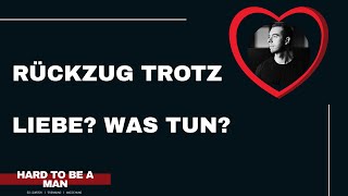 Rückzug in Beziehung trotz Liebe  Was tun Beziehung  Mindset [upl. by Ettezil338]