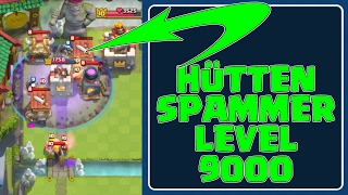 HÜTTENSPAM LVL 9000 CLASH ROYALE  Lets Play CRDeutschGerman HD [upl. by Lorou]