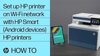 How to set up an HP printer on a wireless network with HP Smart for Android devices  HP Support [upl. by Amethyst]