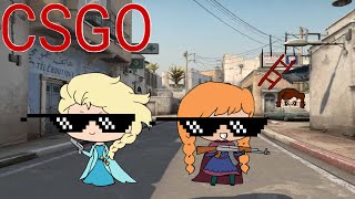 Csgo with Elsa and Anna Only the Latter ep 3 [upl. by Saenihp909]