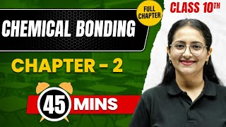 CHEMICAL BONDING in 45 Min  Complete Chapter Mind Map  Class10 ICSE CHEMISTRY [upl. by Erlond]