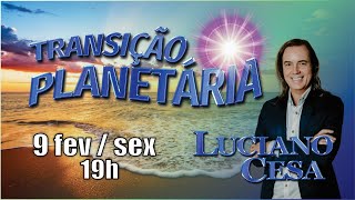 9 fev TRANS PLANETÁRIA LUCIANO CESA Compartilhe [upl. by Pammy974]