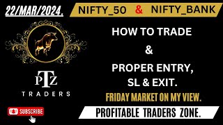 HOW TO TRADE IN NIFTY amp BANK NIFTY  WITH MY PREDICTIONS  NIFTY  BANK NIFTY  22MAR2024 [upl. by Bastien224]