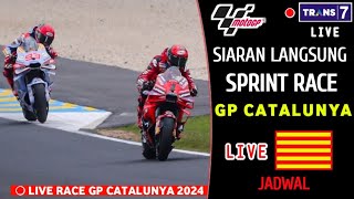 Jadwal Siaran langsung Sprint Race MotoGP Catalunya 2024  jadwal GP Catalunya 2024 Live Trans7 [upl. by Oca122]