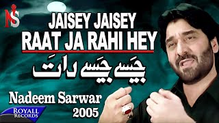 Nadeem Sarwar  Jaisey Jaisey Raat  2005 [upl. by Noskcaj]