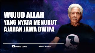 WUJUD ALLAH YANG NYATA MENURUT JAWA DWIPA [upl. by Shafer838]