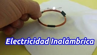 Electricidad Inalámbrica un Experimento Sencillo [upl. by Mathe]