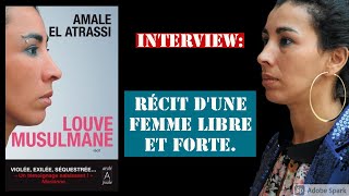 Interview de Amale El Atrassi autour de son livre quotLouve musulmanequot interview Musulmane [upl. by Coulter]