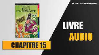 Charlie et la Chocolaterie  Chapitre 15  La salle au chocolat  Livre audio [upl. by Yadroc572]