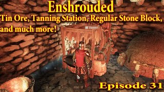 Enshrouded Walkthrough Episode 31 Tanning Station Tin Ore Regular Stone Block  enshrouded [upl. by Barhos]