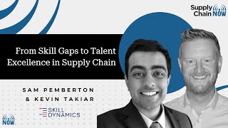 From Skill Gaps to Talent Excellence in Supply Chain [upl. by Carolyne818]