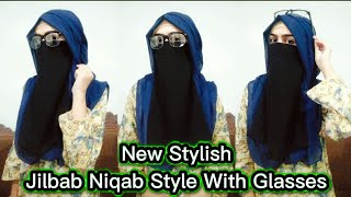 New Stylish Jilbab Style Niqab With Glasses  Niqab With Niqab Patti  Saudi Niqab Style [upl. by Zetnod33]