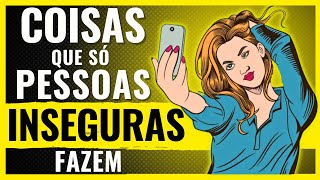 7 SINAIS SUTIS DE PESSOAS INSEGURAS [upl. by Siednarb]