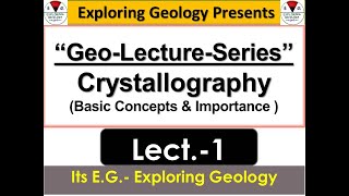 Concepts of Crystal and CrystallographyImportance of Crystallography in GeoSciences Fundamentals [upl. by Silverstein]