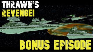 Chillin With some Thrawns Revenge Random Weekend Bonus Video D [upl. by Magnolia]