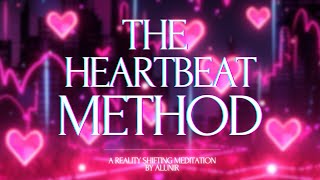 THE HEARTBEAT METHOD  Reality Shifting Guided Meditation  Heartbeat Theta Waves amp Whispers [upl. by Nirihs]