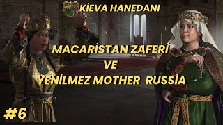 Macaristan Zaferi Yenilmez Mother Russia l Son Bölüm mü l Kieva Hanedanı Kadınlarıyla Yükseliyor 6 [upl. by Lizette]