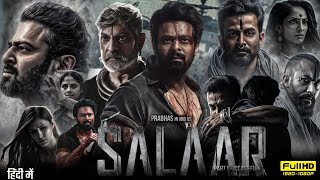 Salaar Full Movie In Hindi Dubbed  Prabhas  Shruti Haasan  Jagapathi Babu  Review amp Facts HD [upl. by Schechter]