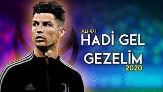 Cristiano Ronaldo 2020 • Ali471  Hadi Gel Gezelim  Skills amp Goals  HD [upl. by Akinat]