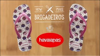 Brigadeiros by Havaianas [upl. by Ingar]