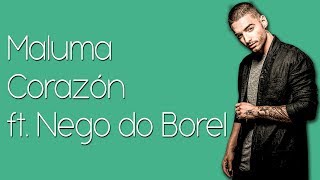 Maluma  Corazón Lyrics  Lyric Video ft Nego do Borel [upl. by Immas]