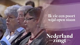 Nederland Zingt Ik zie een poort wijd open staan [upl. by Lawler]