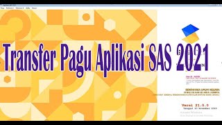 Tutorial Transfer Pagu ke Aplikasi SAS 2021 Proses Setting Awal Aplikasi SAS 1 [upl. by Atirihs238]