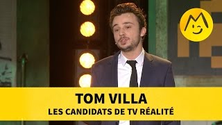 Tom Villa  Les candidats de TV réalité [upl. by Ostap]