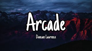 Arcade  Duncan Laurence Lyrics [upl. by Llehcram982]