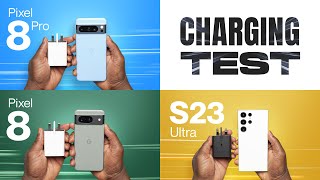 Pixel 8 Pro vs Pixel 8 vs Samsung S23 Ultra Charging Test  SHOCKING RESULTS [upl. by Asirralc]