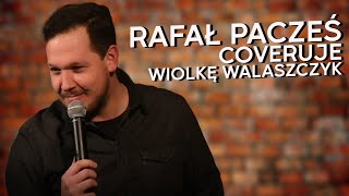 Rafał Pacześ coveruje Wiolkę Walaszczyk  StandUp [upl. by Nomar]