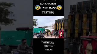 DJ SARZEN HARD BASS TESTING DJ SARZEN COMPITCION HARIDWAR viral comepitcon djsarzen [upl. by Perle861]