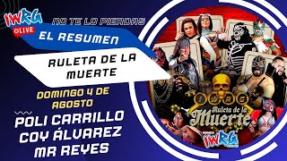 IWRG EN VIVO  RULETA DE LA MUERTE RESUMEN [upl. by Celestina340]