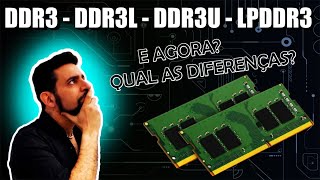 DIFERENÇAS ENTRE MEMÓRIAS DDR3  DDR3L  DDR3U E LPDDR3 [upl. by Jillene]