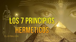 Los 7 principios sobre los que se basa la filosofía Hermética HERMES TRISMEGISTO [upl. by Maxwell]