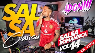 SALSA CLASICA VOL 14 🥁 SALSA ROMANTICA MIX  MEZCLADA EN VIVO POR DJ ADONI [upl. by Nauqan]